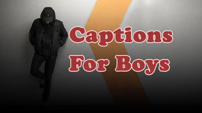 Short Instagram Captions For Boys