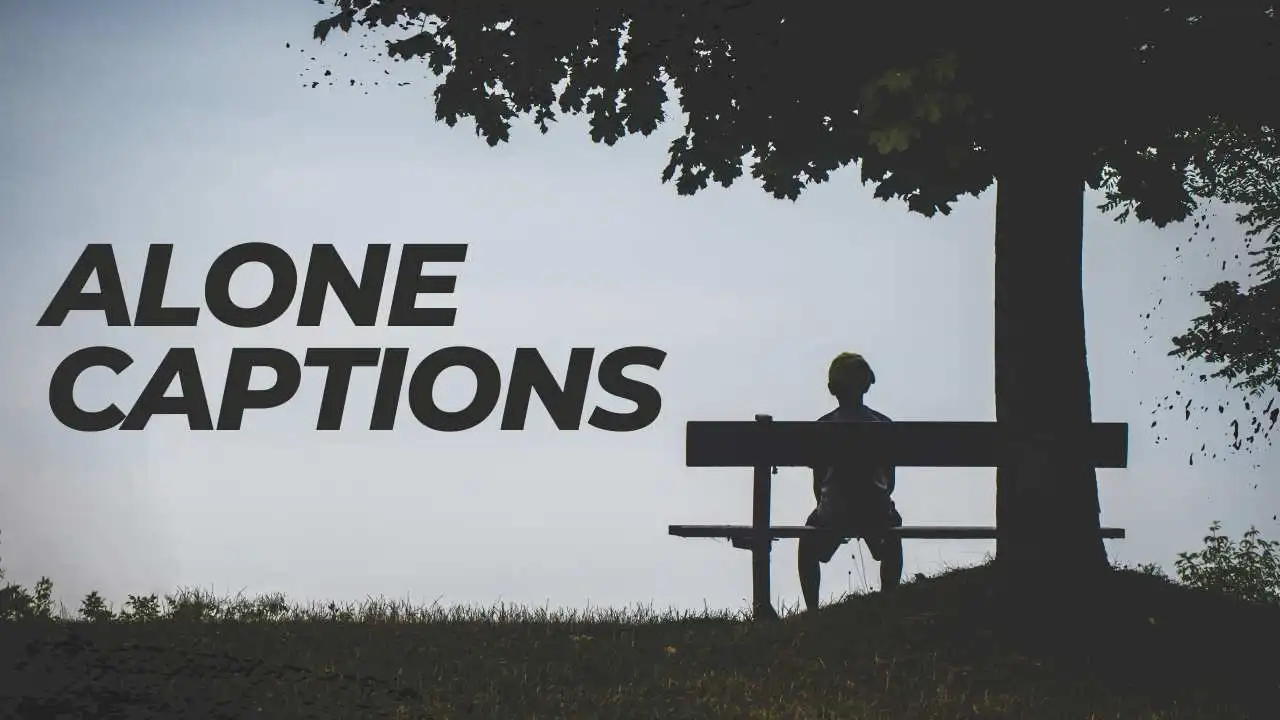 Alone Captions