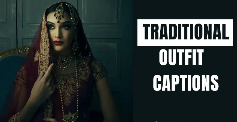 Traditional Outfit Captions Quotes