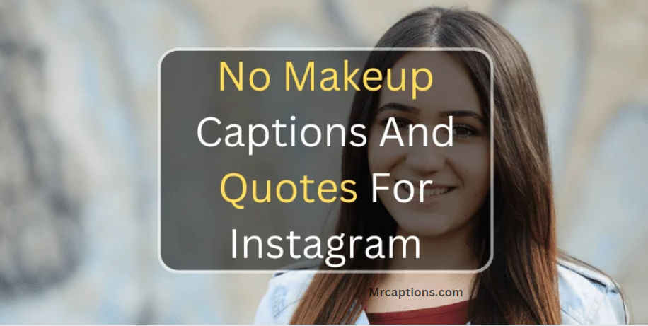 No Makeup Instagram Captions