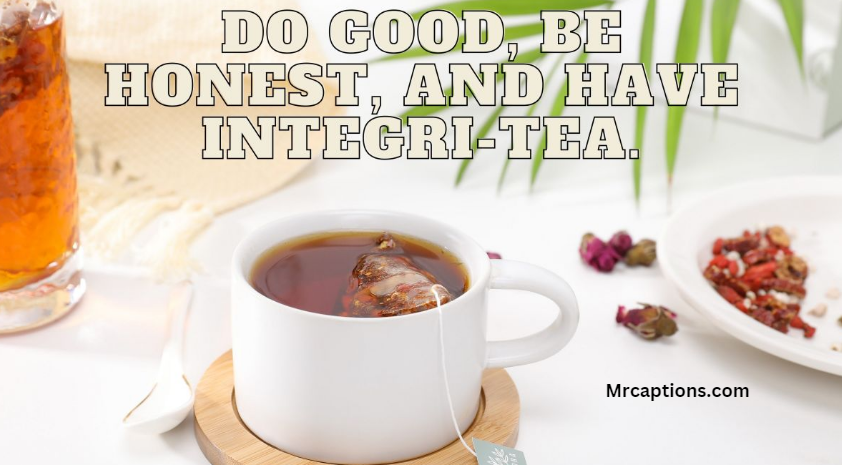 Tea Picture Captions for Instagram