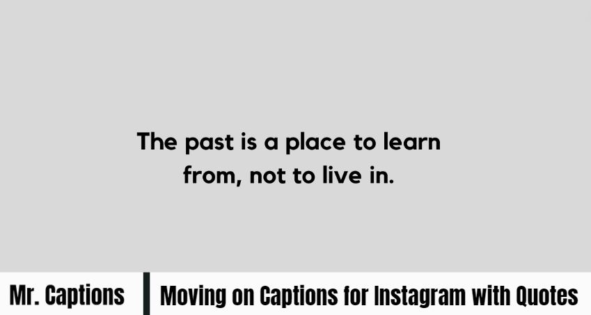 Moving on Captions for Instagram